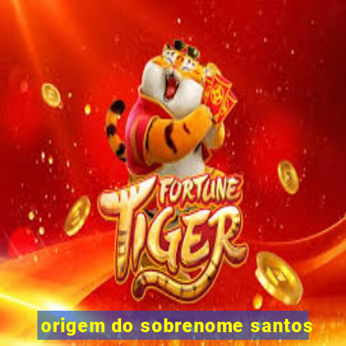 origem do sobrenome santos